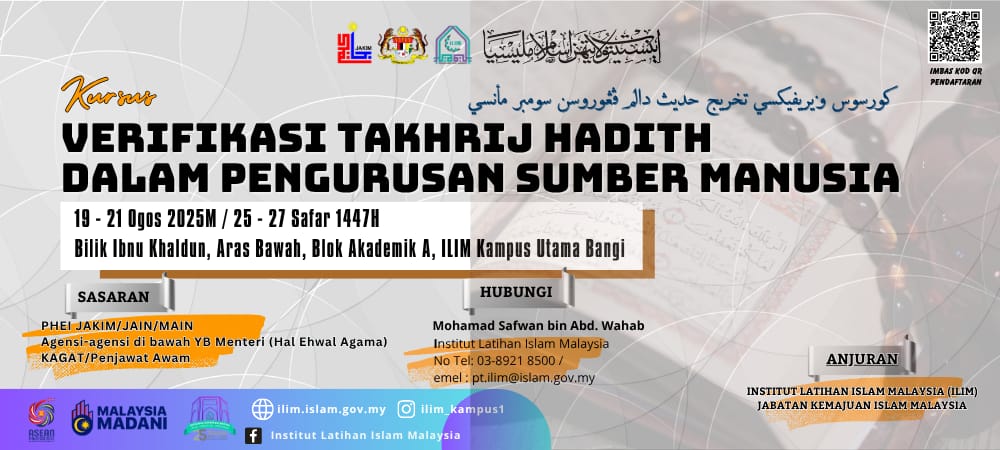 Kursus Verifikasi Takhrij Hadith Dalam Pengurusan Sumber Manusia 19-21 Ogos 2025